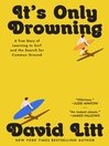 It's Only Drowning : A True Story of Learning to Surf and the Search for Common Ground.